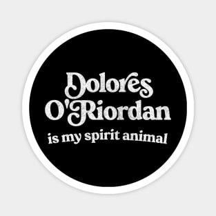 Dolores O'Riordan Is My Spirit Animal Magnet